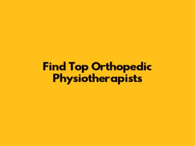 Find Top Orthopedic Physiotherapists