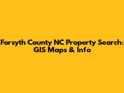 Forsyth County NC Property Search: GIS Maps & Info