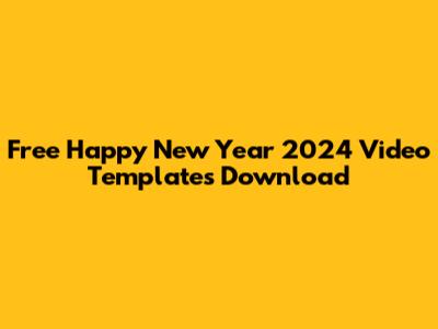 Free Happy New Year 2024 Video Templates Download