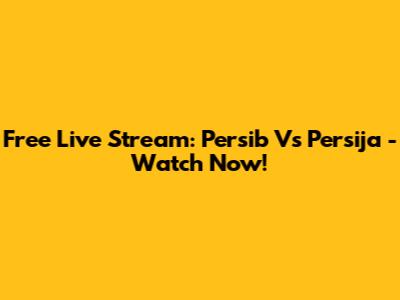 Free Live Stream: Persib Vs Persija - Watch Now!