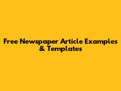 Free Newspaper Article Examples & Templates