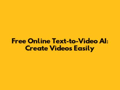 Free Online Text-to-Video AI: Create Videos Easily