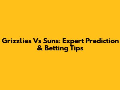 Grizzlies Vs Suns: Expert Prediction & Betting Tips