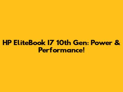 HP EliteBook I7 10th Gen: Power & Performance!