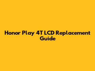 Honor Play 4T LCD Replacement Guide