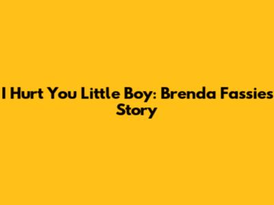 I Hurt You Little Boy: Brenda Fassie's Story