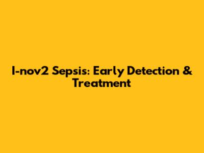 I-nov2 Sepsis: Early Detection & Treatment