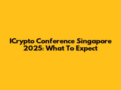 ICrypto Conference Singapore 2025: What To Expect