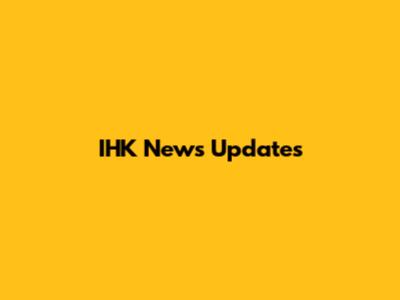 IHK News Updates