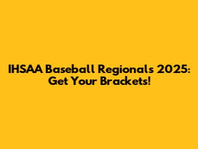 IHSAA Baseball Regionals 2025: Get Your Brackets!