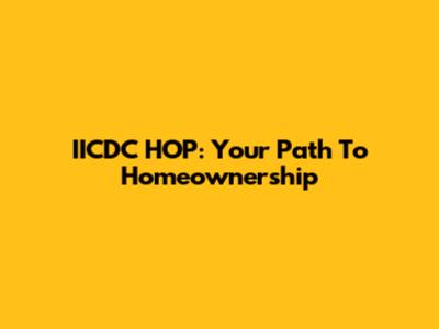 IICDC HOP: Your Path To Homeownership