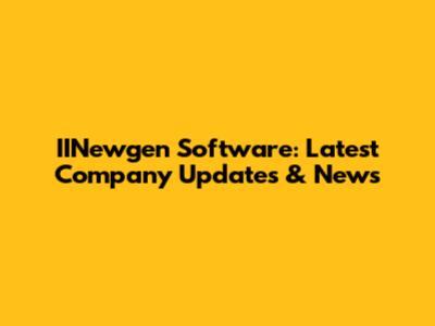 IINewgen Software: Latest Company Updates & News