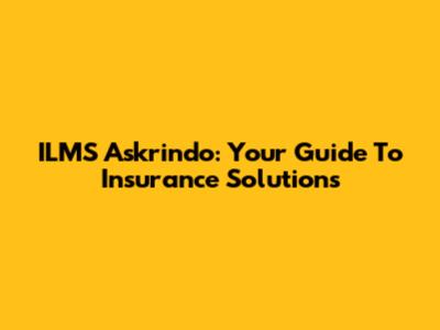 ILMS Askrindo: Your Guide To Insurance Solutions