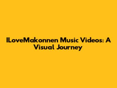 ILoveMakonnen Music Videos: A Visual Journey