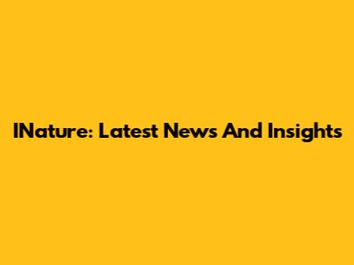 INature: Latest News And Insights