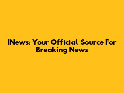 INews: Your Official Source For Breaking News
