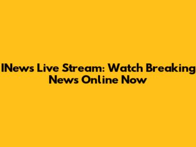 INews Live Stream: Watch Breaking News Online Now