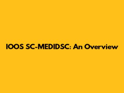 IOOS SC-MEDIDSC: An Overview