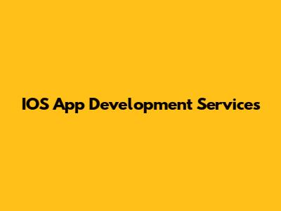 IOS App Development Services