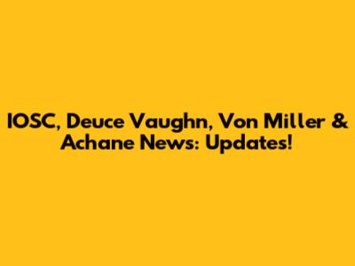 IOSC, Deuce Vaughn, Von Miller & Achane News: Updates!