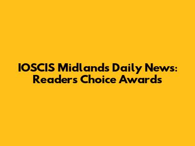 IOSCIS Midlands Daily News: Readers' Choice Awards