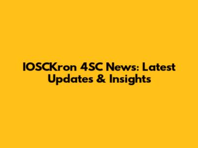 IOSCKron 4SC News: Latest Updates & Insights