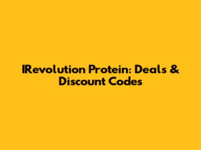 IRevolution Protein: Deals & Discount Codes