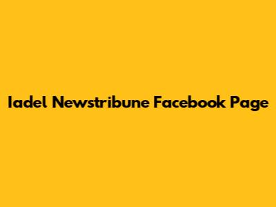 Iadel Newstribune Facebook Page