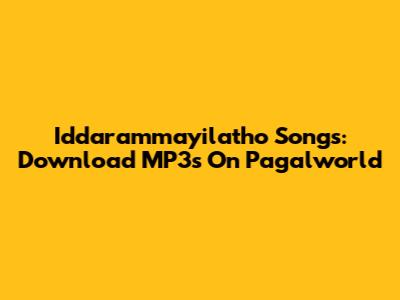 Iddarammayilatho Songs: Download MP3s On Pagalworld