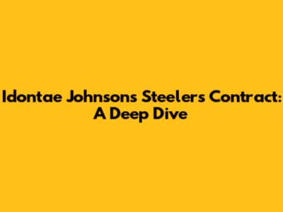 Idontae Johnson's Steelers Contract: A Deep Dive