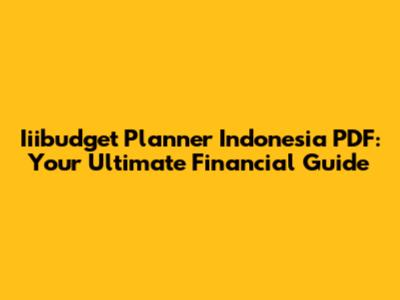 Iiibudget Planner Indonesia PDF: Your Ultimate Financial Guide