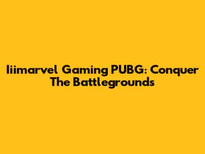 Iiimarvel Gaming PUBG: Conquer The Battlegrounds