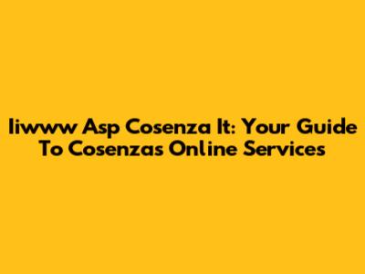 Iiwww Asp Cosenza It: Your Guide To Cosenza's Online Services