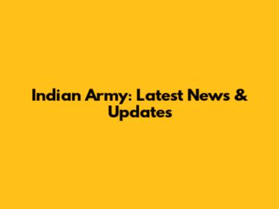 Indian Army: Latest News & Updates