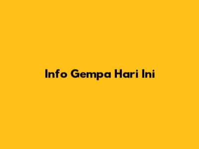 Info Gempa Hari Ini