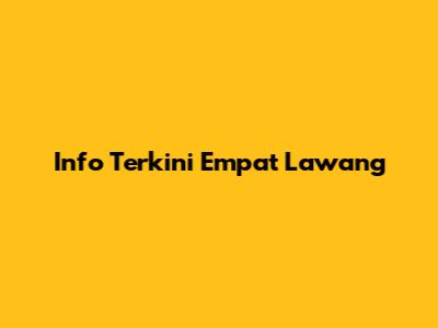 Info Terkini Empat Lawang