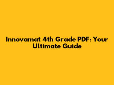 Innovamat 4th Grade PDF: Your Ultimate Guide