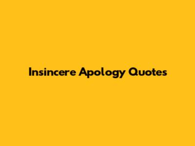 Insincere Apology Quotes