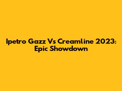 Ipetro Gazz Vs Creamline 2023: Epic Showdown