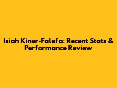 Isiah Kiner-Falefa: Recent Stats & Performance Review