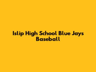 Islip High School Blue Jays Baseball