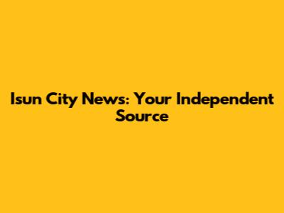 Isun City News: Your Independent Source