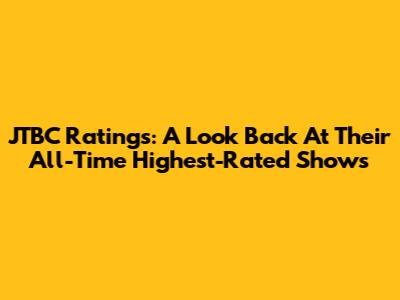 JTBC Ratings: A Look Back At Their All-Time Highest-Rated Shows