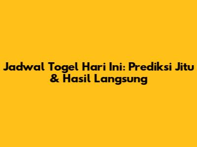 Jadwal Togel Hari Ini: Prediksi Jitu & Hasil Langsung