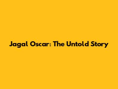 Jagal Oscar: The Untold Story