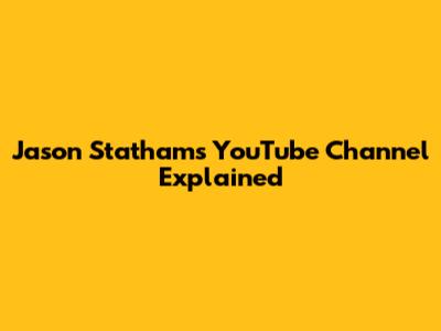 Jason Statham's YouTube Channel Explained