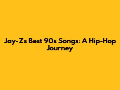 Jay-Z's Best 90s Songs: A Hip-Hop Journey