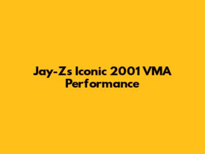 Jay-Z's Iconic 2001 VMA Performance