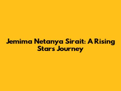 Jemima Netanya Sirait: A Rising Star's Journey
