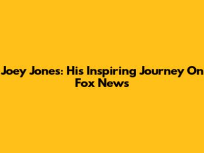 Joey Jones: His Inspiring Journey On Fox News